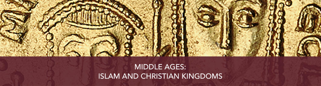 Middle Ages: Islam and Christian Kingdoms