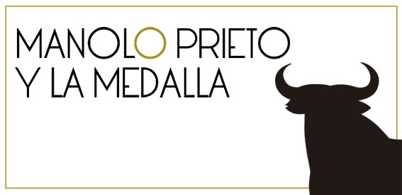 Ir a Manolo Prieto y La Medalla